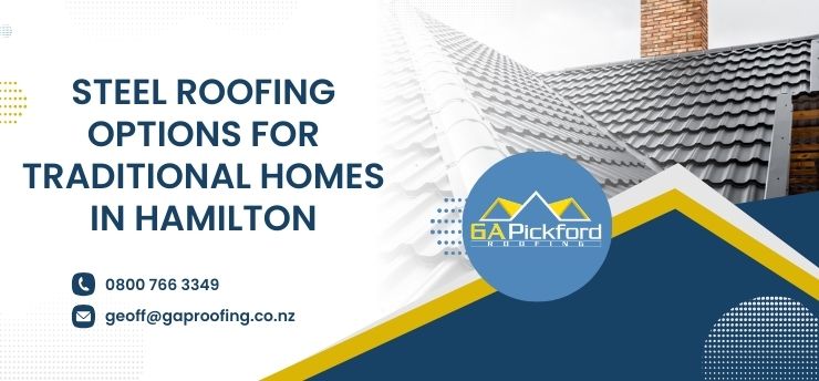 Steel Roofing Options for Traditional Homes in Hamilton